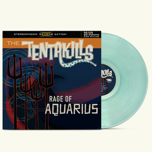The Tentakills - Rage of Aquarius LP and Digital Download